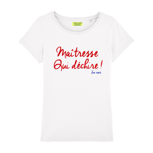 T-Shirt blanc pour femme brodé Maitresse qui déchire sa race. Fabrication Française