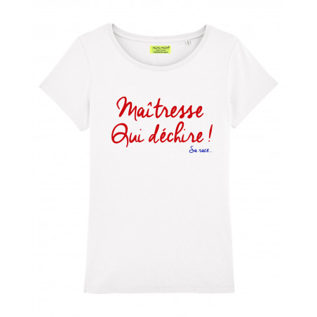 T-Shirt blanc pour femme brodé Maitresse qui déchire sa race. Fabrication Française